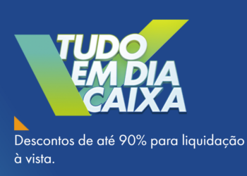 Caixa lança campanha para negociação de dívidas com até 90% de desconto