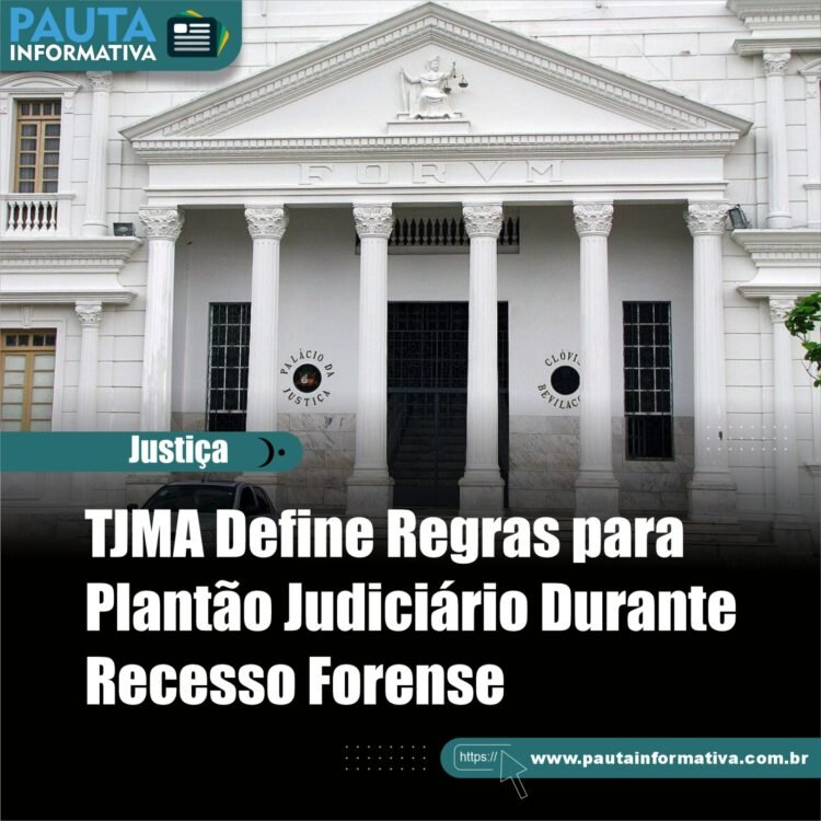 TJMA Define Regras para Plantão Judiciário Durante Recesso Forense