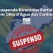 TSE Suspende Diretórios Partidários em Olho d’Água das Cunhãs